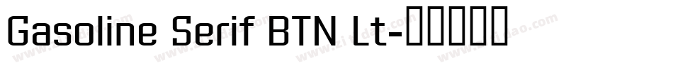 Gasoline Serif BTN Lt字体转换